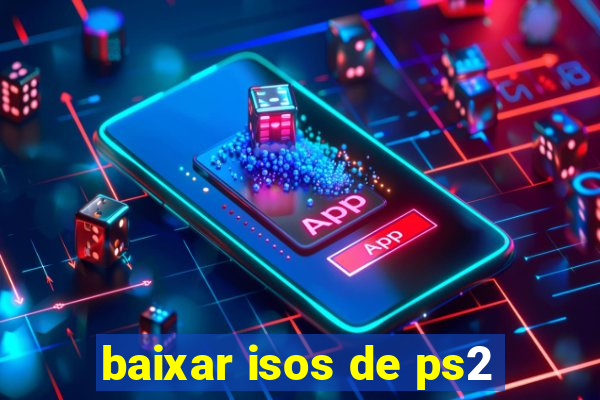 baixar isos de ps2